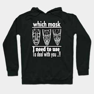 which mask i need to use to deal with you t-shirt 2020 Hoodie